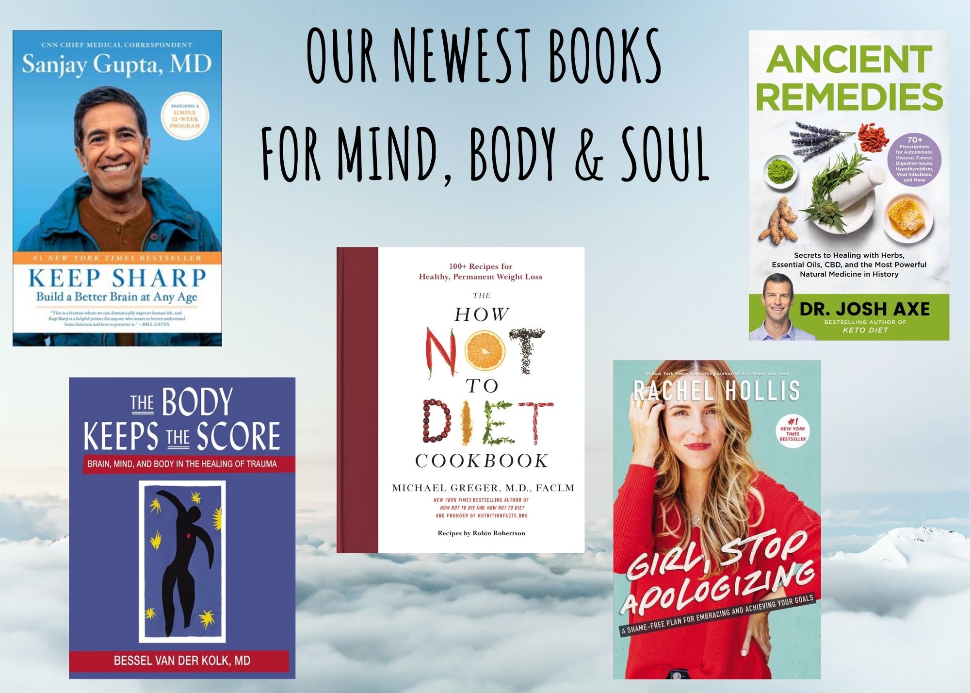 OUR NEWEST BOOKS FOR MIND, BODY & SOUL.jpg
